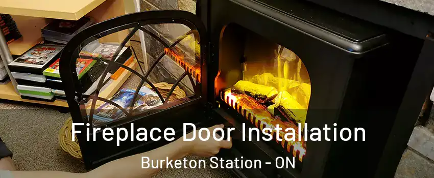  Fireplace Door Installation Burketon Station - ON