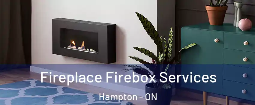  Fireplace Firebox Services Hampton - ON