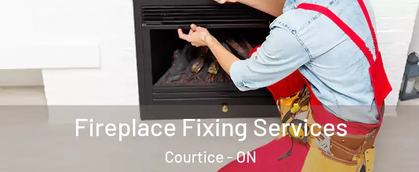  Fireplace Fixing Services Courtice - ON