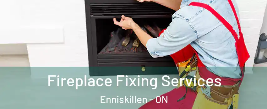  Fireplace Fixing Services Enniskillen - ON