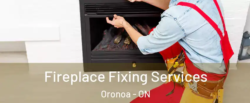  Fireplace Fixing Services Oronoa - ON