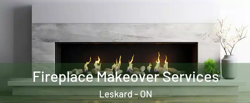 Fireplace Makeover Services Leskard - ON