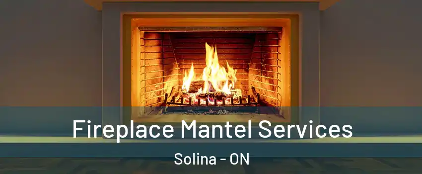  Fireplace Mantel Services Solina - ON
