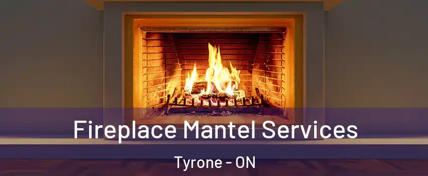  Fireplace Mantel Services Tyrone - ON