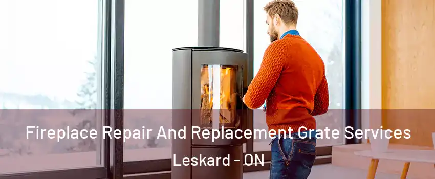  Fireplace Repair And Replacement Grate Services Leskard - ON