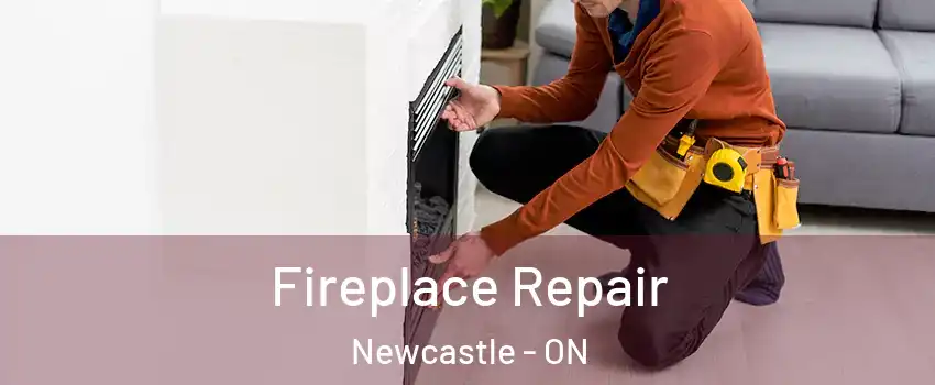  Fireplace Repair Newcastle - ON