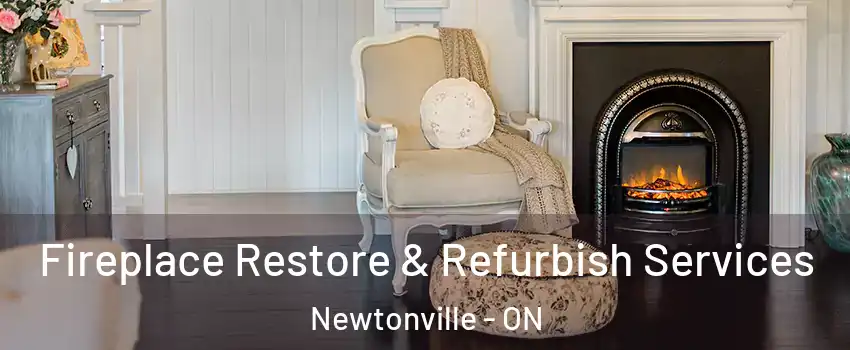 Fireplace Restore & Refurbish Services Newtonville - ON
