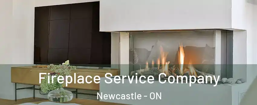  Fireplace Service Company Newcastle - ON