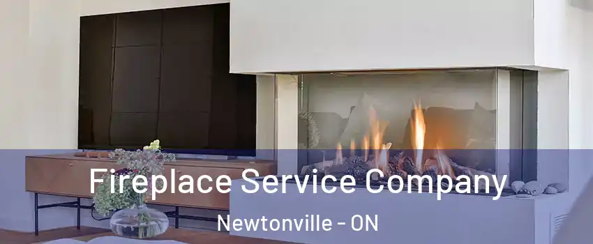 Fireplace Service Company Newtonville - ON