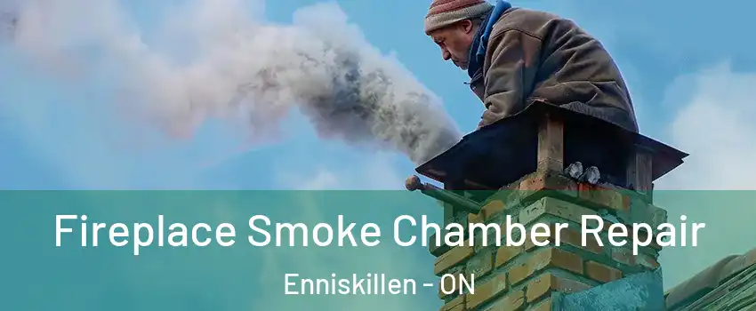  Fireplace Smoke Chamber Repair Enniskillen - ON