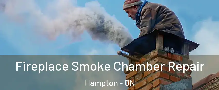  Fireplace Smoke Chamber Repair Hampton - ON