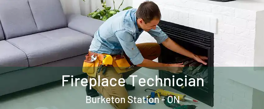Fireplace Technician Burketon Station - ON