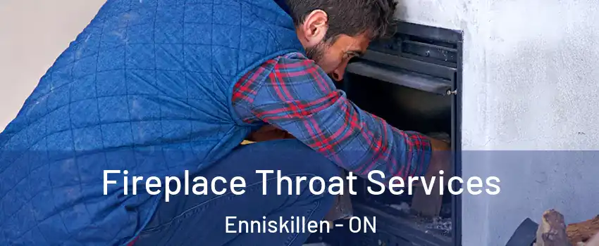  Fireplace Throat Services Enniskillen - ON