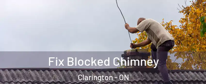  Fix Blocked Chimney Clarington - ON