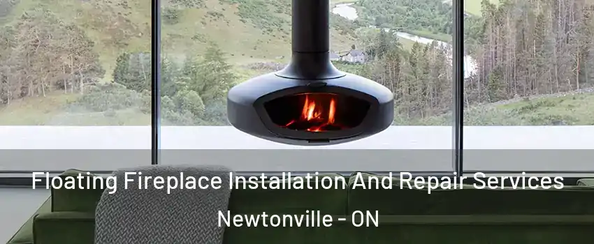  Floating Fireplace Installation And Repair Services Newtonville - ON