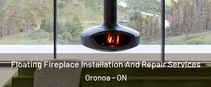  Floating Fireplace Installation And Repair Services Oronoa - ON
