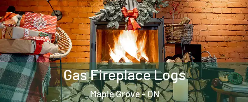  Gas Fireplace Logs Maple Grove - ON