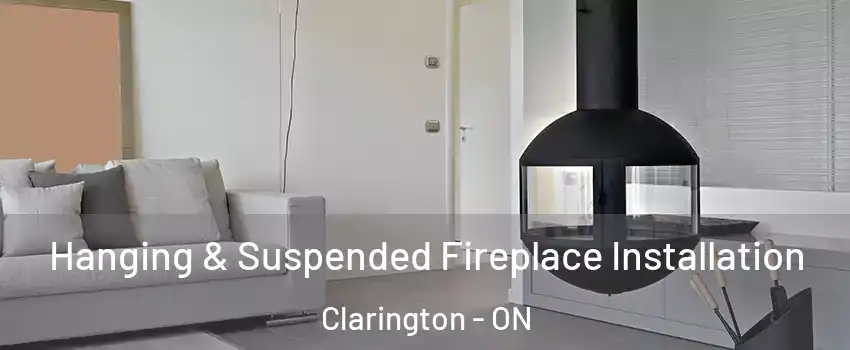 Hanging & Suspended Fireplace Installation Clarington - ON