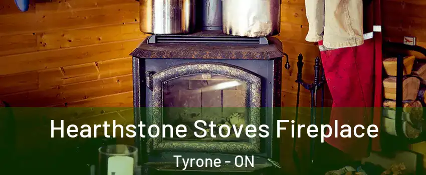 Hearthstone Stoves Fireplace Tyrone - ON