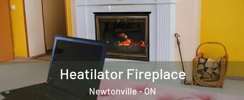  Heatilator Fireplace Newtonville - ON