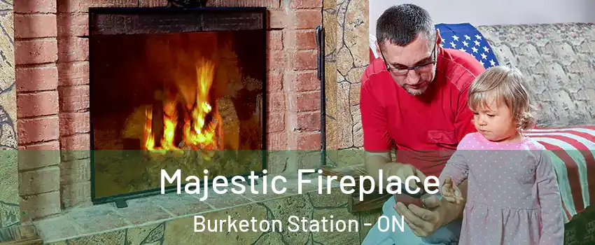  Majestic Fireplace Burketon Station - ON
