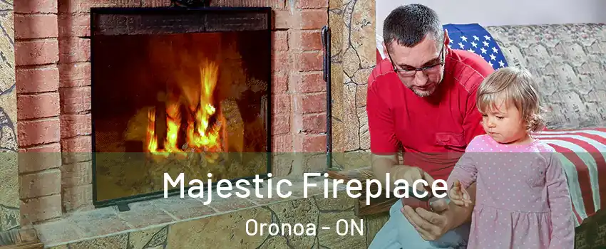  Majestic Fireplace Oronoa - ON
