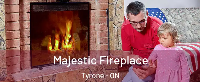  Majestic Fireplace Tyrone - ON