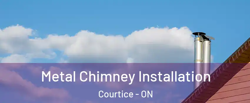  Metal Chimney Installation Courtice - ON