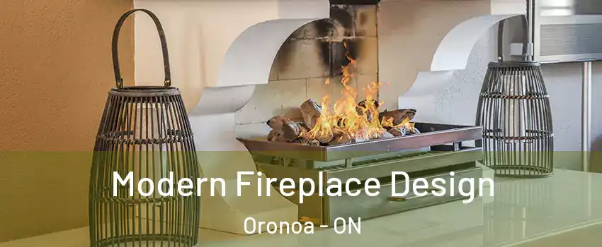  Modern Fireplace Design Oronoa - ON