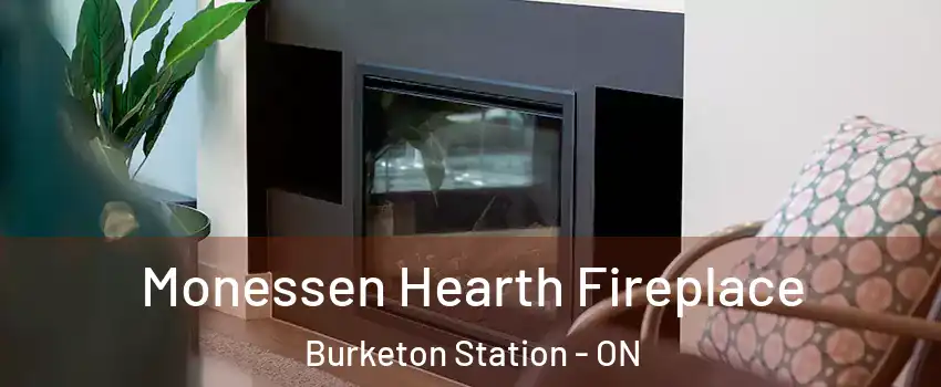  Monessen Hearth Fireplace Burketon Station - ON