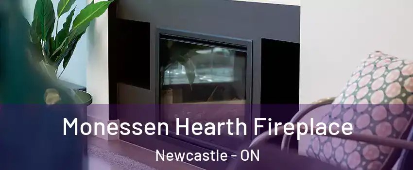  Monessen Hearth Fireplace Newcastle - ON
