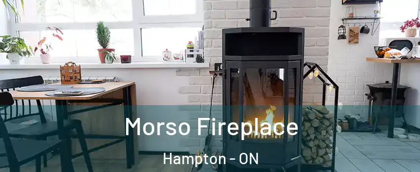  Morso Fireplace Hampton - ON