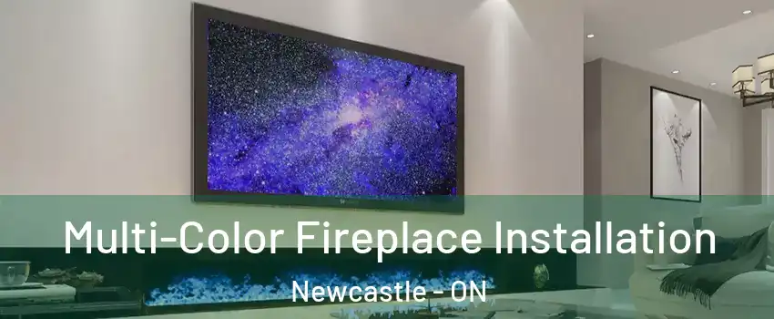  Multi-Color Fireplace Installation Newcastle - ON