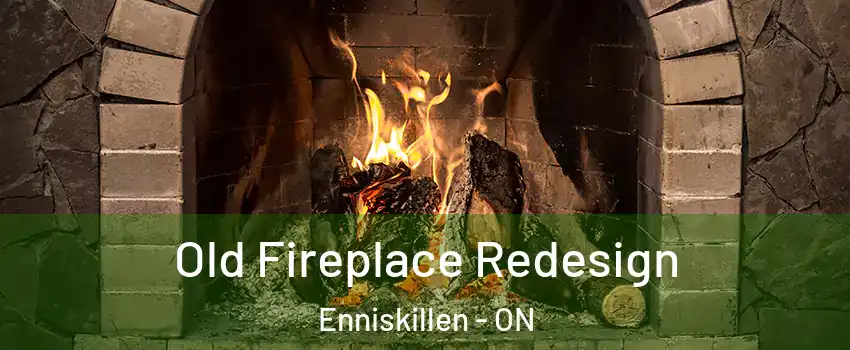  Old Fireplace Redesign Enniskillen - ON