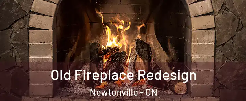  Old Fireplace Redesign Newtonville - ON
