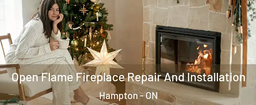  Open Flame Fireplace Repair And Installation Hampton - ON