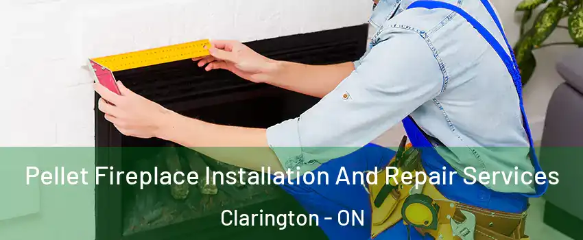  Pellet Fireplace Installation And Repair Services Clarington - ON