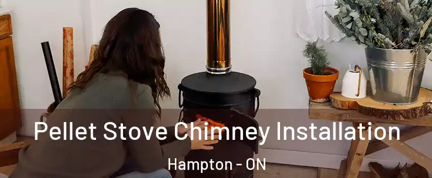  Pellet Stove Chimney Installation Hampton - ON