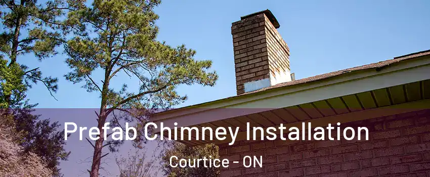  Prefab Chimney Installation Courtice - ON