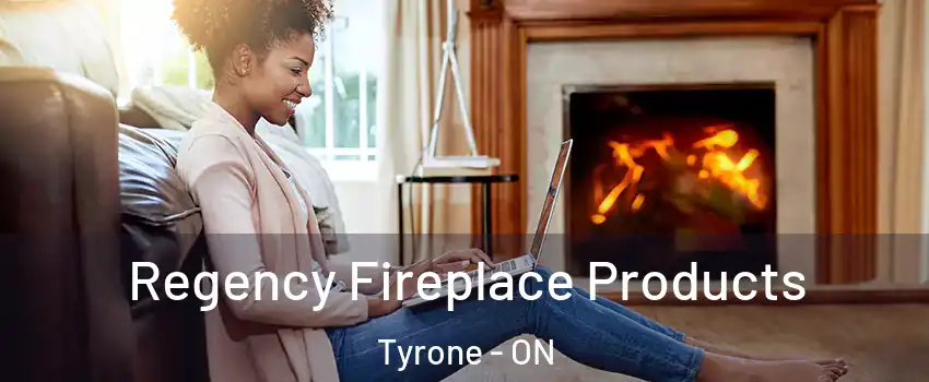  Regency Fireplace Products Tyrone - ON