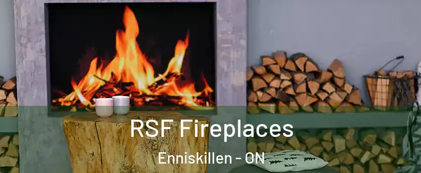  RSF Fireplaces Enniskillen - ON