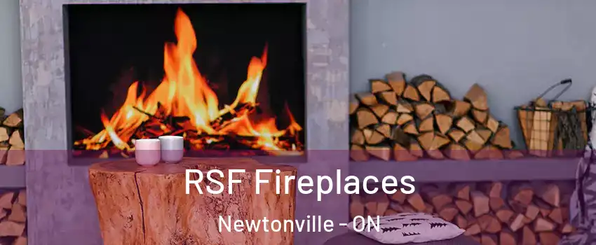  RSF Fireplaces Newtonville - ON