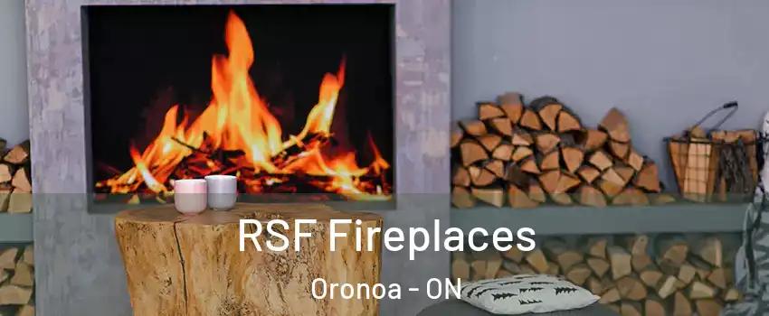  RSF Fireplaces Oronoa - ON