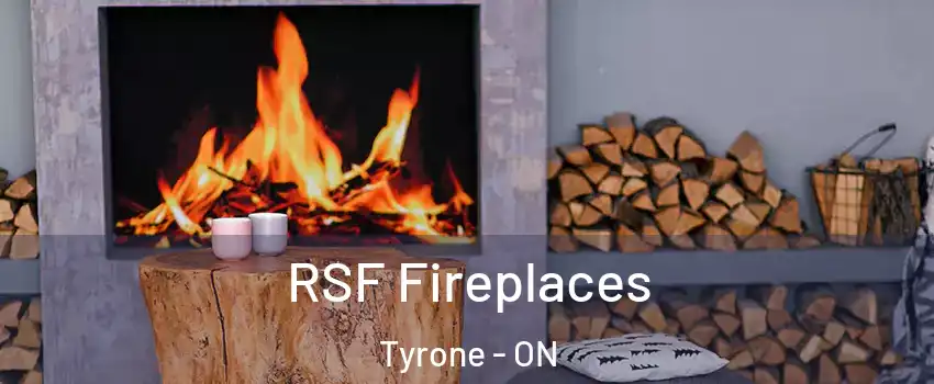  RSF Fireplaces Tyrone - ON