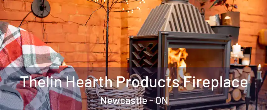  Thelin Hearth Products Fireplace Newcastle - ON