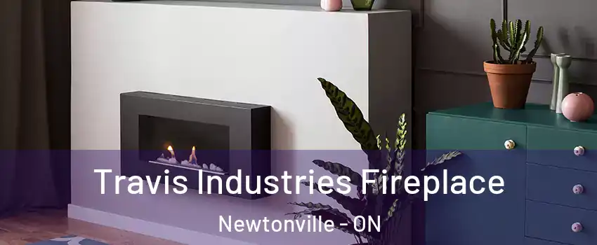 Travis Industries Fireplace Newtonville - ON
