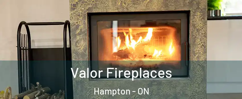  Valor Fireplaces Hampton - ON