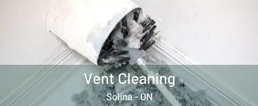  Vent Cleaning Solina - ON