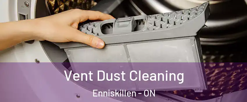  Vent Dust Cleaning Enniskillen - ON
