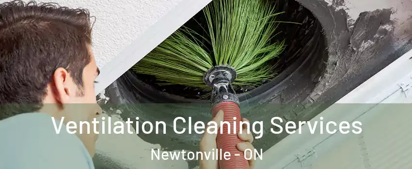  Ventilation Cleaning Services Newtonville - ON